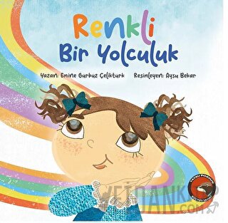 Renkli Bir Yolculuk Emine Gürbüz Çeliktürk