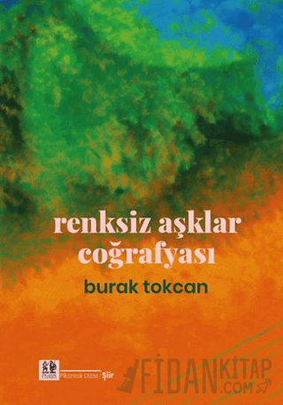Renksiz Aşklar Coğrafyası