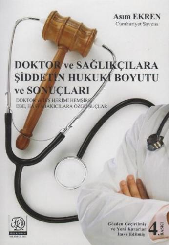 Doktor ve Sağlıkçılara Şiddetin Hukuki Boyutu ve Sonuçları