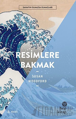 Resimlere Bakmak - Sanatın Olmazsa Olmazları