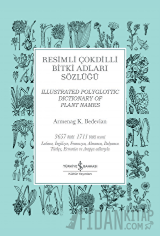 Resimli Çokdilli Bitki Adları Sözlüğü (Ciltli) Armenag K. Bedevian