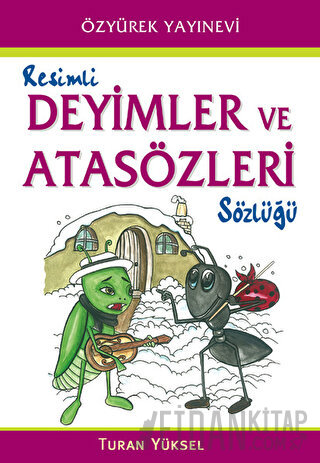 Resimli Deyimler ve Atasözleri Sözlüğü