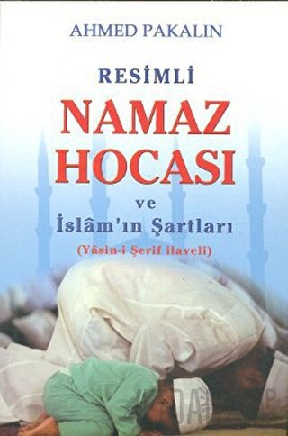 Resimli Namaz Hocası ve İslam’ın Şartları
