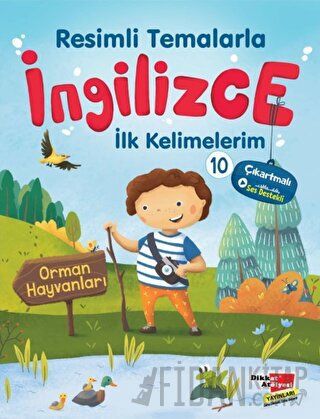 Resimli Temalarla İngilizce İlk Kelimelerim 10 - Orman Hayvanları