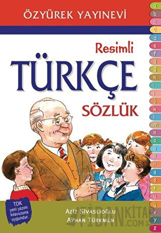 Resimli Türkçe Sözlük Ayhan Türkmen