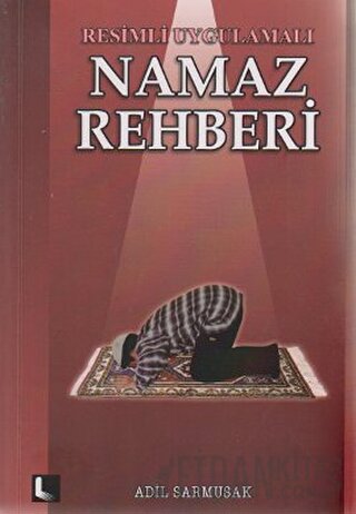 Resimli Uygulamalı Namaz Rehberi