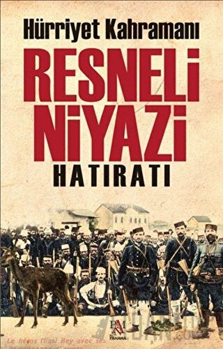 Resneli Niyazi Hatıratı