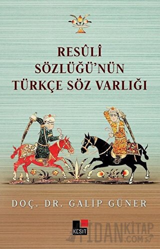 Resüli Sözlüğünün Türkçe Söz Varlığı Galip Güner