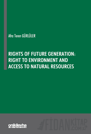 Rights Of Future Generation: Right To Environment and Access to Natural Resources