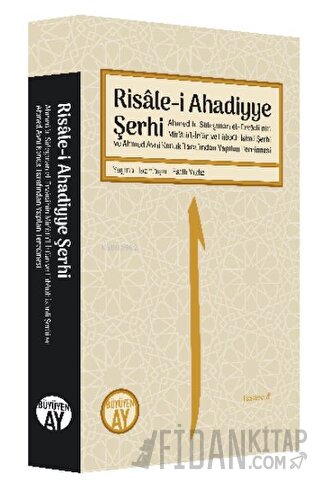 Risale-i Ahadiyye Şerhi; Ahmed b. Süleyman el-Ervadi’nin Mir’atü’l-İrfan ve Lübbüh İsimli Şerhi ve Ahmed Avni Konuk Tarafından Yapılan Tercümesi