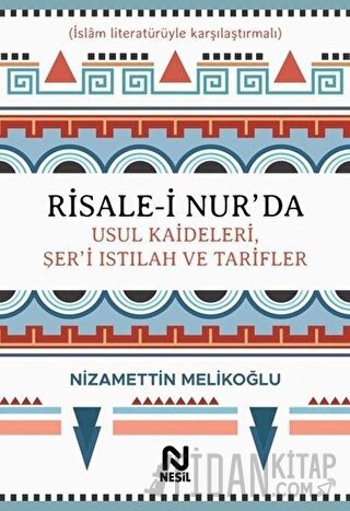 Risale-i Nur’da Usul Kaideleri, Şer’i Istılah ve Tarifler (Ciltli)