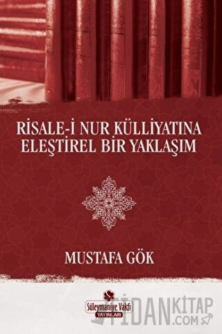 Risale-i Nur Külliyatına Eleştirel Bir Yaklaşım