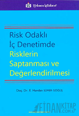 Risk Odaklı İç Denetimde Risklerin Saptanması ve Değerlendirilmesi