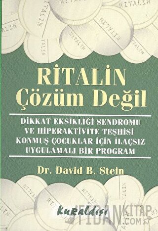 Ritalin Çözüm Değil Dikkat Eksikliği Sendromu ve Hiperaktivite Teşhisi