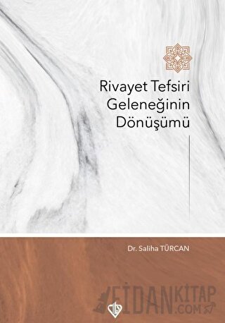 Rivayet Tefsiri Geleneğinin Dönüşümü