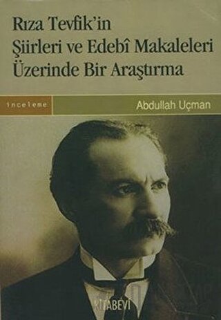 Rıza Tevfik’in Şiirleri ve Edebi Makaleleri Üzerinde Bir Araştırma Abd