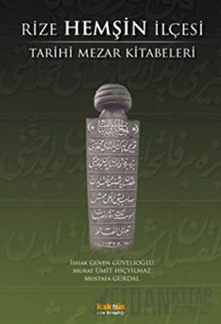 Rize Hemşin İlçesi Tarihi Mezar Kitabeleri