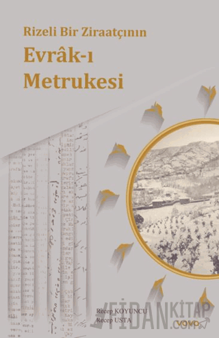 Rizeli Bir Ziraatçının Evrâk-ı Metrukesi