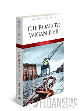 Road To Wigan Pier George Orwell