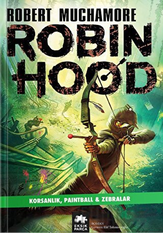 Robin Hood 2: Korsanlık, Paintball - Zebralar Robert Muchamore
