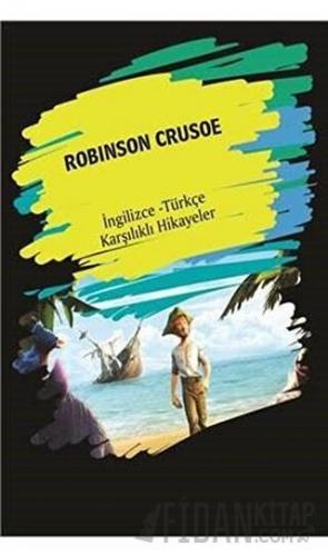 Robinson Crusoe (İngilizce Türkçe Karşılıklı Hikayeler)