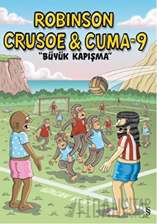 Robinson Crusoe ve Cuma-9: Büyük Kapışma Gürcan Yurt
