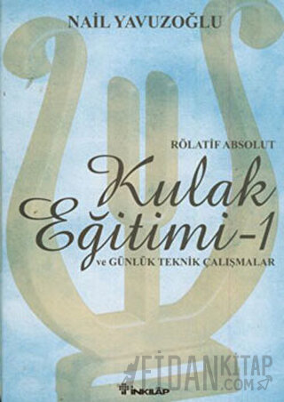 Rölatif Absolut Kulak Eğitimi 1 - ve Günlük Teknik Çalışmalar