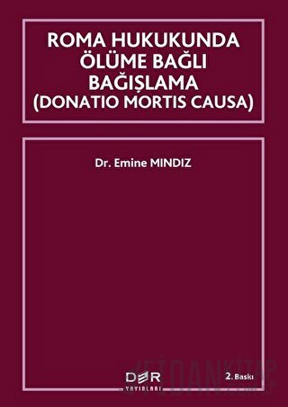 Roma Hukukunda Ölüme Bağlı Bağışlama (Donation Mortis Causa)