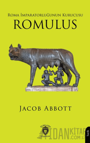 Roma İmparatorluğunun Kurucusu Romulus