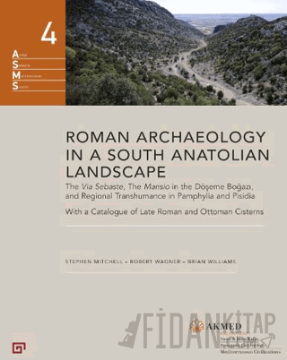 Roman Archaeology in a South Anatolian Landscape (Ciltli)