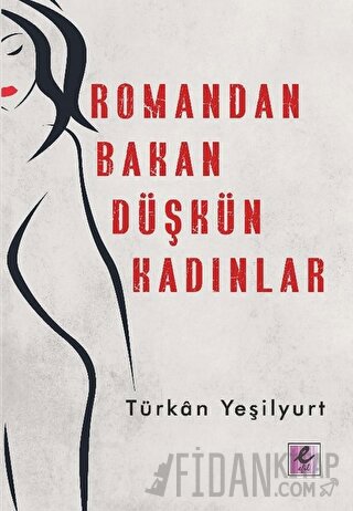 Romandan Bakan Düşkün Kadınlar