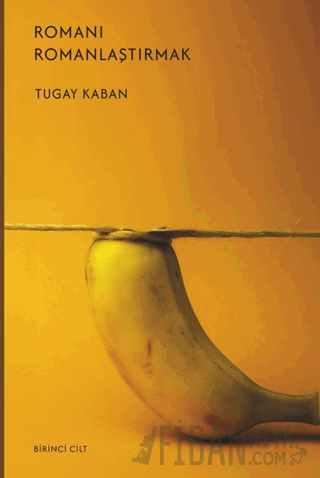 Romanı Romanlaştırmak Tugay Kaban