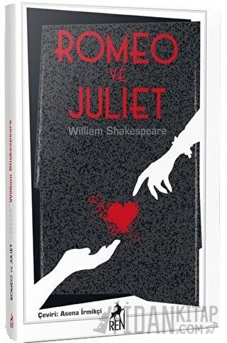 Romeo ve Juliet William Shakespeare