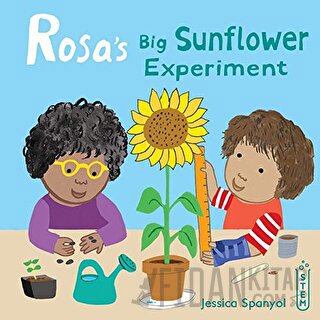 Rosa's Big Sunflower Experiment (Ciltli) Jessica Spanyol
