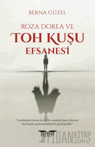 Roza Dorea ve Toh Kuşu Efsanesi