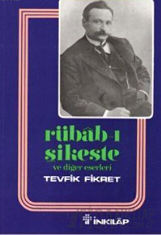 Rübab-ı Şikeste ve Diğer Eserleri Tevfik Fikret