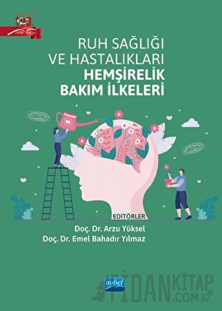 Ruh Sağlığı ve Hastalıkları Hemşirelik Bakım İlkeleri