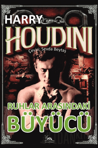 Ruhlar Arasındaki Büyücü Harry Houdini