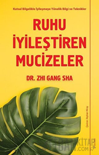 Ruhu İyileştiren Mucizeler Zhi Gang Sha