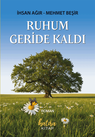 Ruhum Geride Kaldı İhsan Ağır