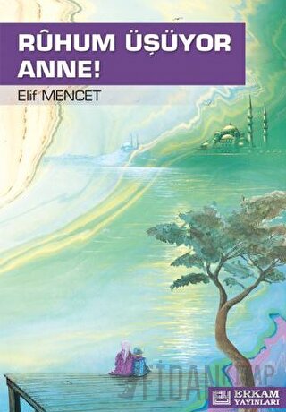 Ruhum Üşüyor Anne