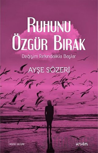 Ruhunu Özgür Bırak