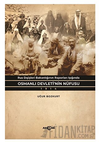 Rus Dışişleri Bakanlığının Raporları Işığında Osmanlı Devleti’nin Nüfusu