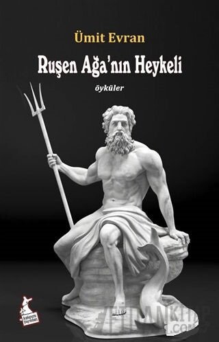 Ruşen Ağa’nın Heykeli Ümit Evran