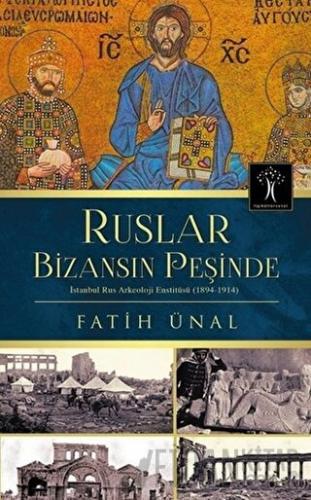 Ruslar Bizansın Peşinde Fatih Ünal
