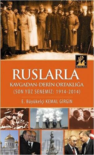 Ruslarla Kavgadan - Derin Ortaklığa