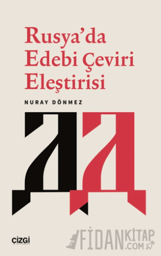 Rusya’da Edebi Çeviri Eleştirisi Nuray Dönmez