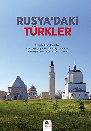 Rusya’daki Türkler İlyas Topsakal