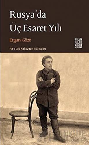 Rusya'da Üç Esaret Yılı