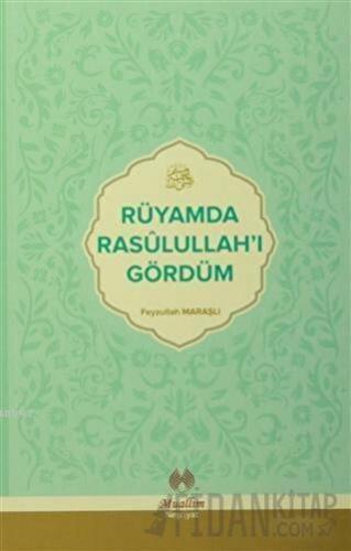 Rüyamda Rasulullah'ı Gördüm